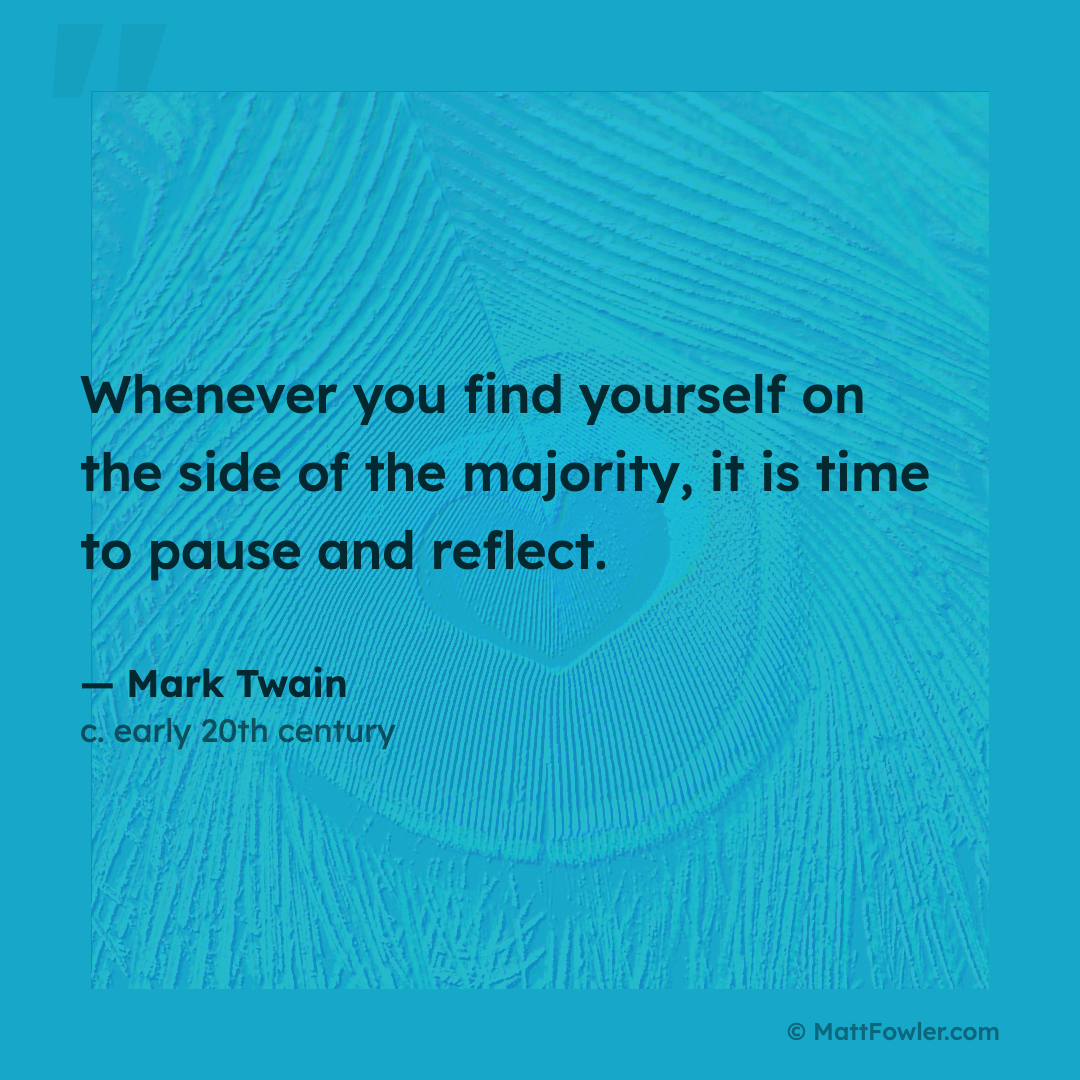 Pause and Reflect: Twain on the Majority